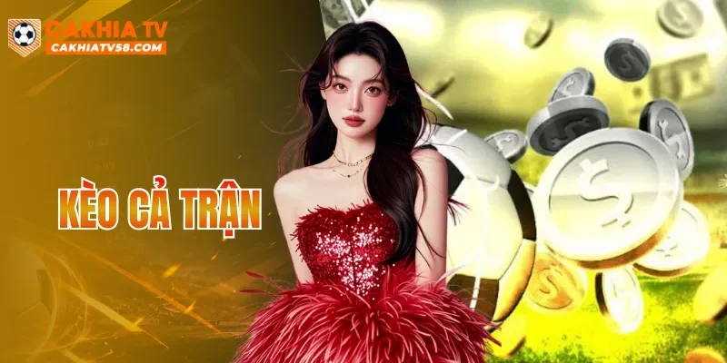 Kèo Cả Trận