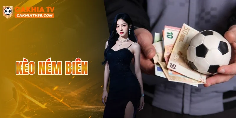 Kèo Ném Biên