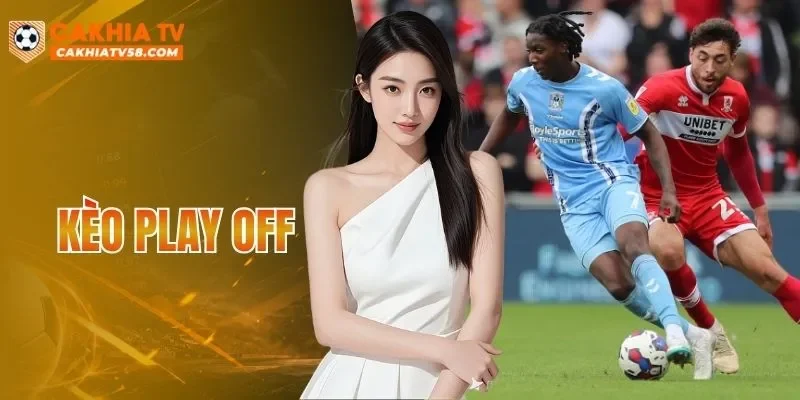 Kèo Play Off