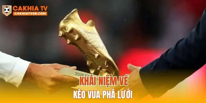 Khái niệm về kèo vua phá lưới