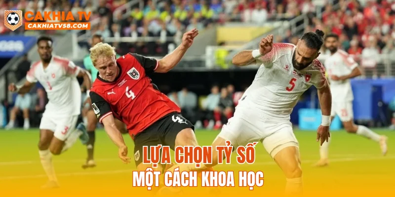 Lựa chọn tỷ số một cách khoa học