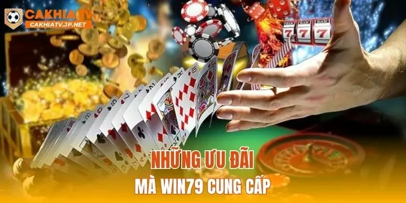 Những ưu đãi mà WIN79 cung cấp