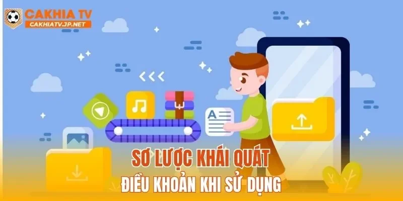 Sơ lược khái quát điều khoản khi sử dụng